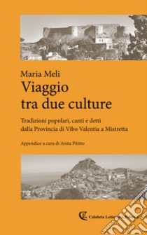 Viaggio tra due culture libro di Meli Maria