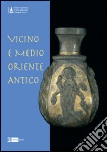 Vicino e Medio oriente antico libro di D'Amore P. (cur.); Jung M. (cur.)