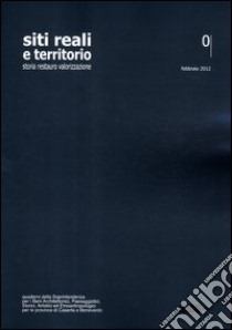 Siti reali e territorio. Storia, restauro, valorizzazione libro