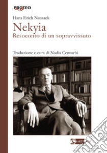 Nekya. Resoconto di un sopravvissuto libro di Nossack Hans Erich; Centorbi N. (cur.)