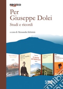 Per Giuseppe Dolei. Studi e ricordi libro di Schininà A. (cur.)