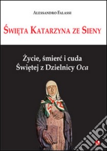 Zwi'ta Katarzyna ze Sieny libro di Falassi Alessandro