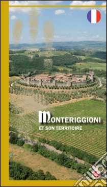 Monteriggioni et son territoire libro di Anselmi Zondadari Margherita; Betti L. (cur.)