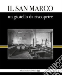 Il San Marco, un gioiello da riscoprire libro