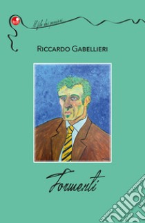 Tormenti libro di Gabellieri Riccardo