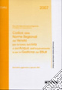 Codice delle norme regionali del Veneto per la tutela dell'aria e dell'acqua dall'inquinamento e per la gestione dei rifiuti libro di Fanizzi E. (cur.); Franco M. (cur.)