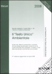 Il Testo Unico ambientale libro di Passadore Luca - Pipere Paolo - Drusiani Renato