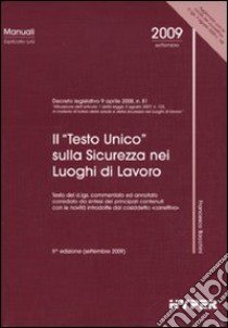 Il «Testo unico» sulla sicurezza nei luoghi di lavoro libro di Bacchini Francesco