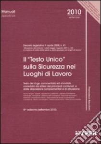 Il «Testo Unico» sulla sicurezza nei luoghi di lavoro libro di Bacchini Francesco