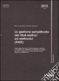 La gestione semplificata dei rifiuti elettrici ed elettronici (RAEE) libro di Passadore L. (cur.)