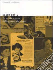 La storia segreta della guerra al cancro libro di Davis Devra