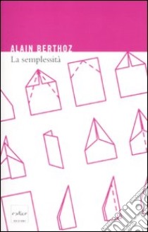 La semplessità libro di Berthoz Alain