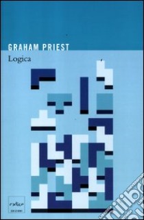 Logica libro di Priest Graham