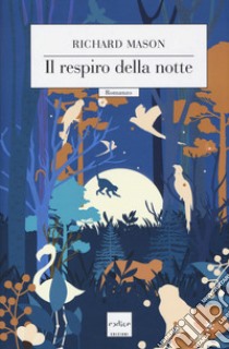 Il respiro della notte libro di Mason Richard