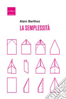 La semplessità libro di Berthoz Alain