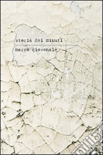 Storia dei minuti. Ediz. italiana e francese. Con CD Audio libro di Giovenale Marco