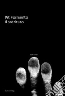 Il sostituto libro di Formento Pit