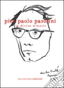 La Divina Mimesis libro di Pasolini Pier Paolo