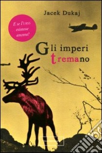 Gli imperi tremano libro di Dukaj Jacek