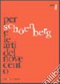 Per Schoenberg e le arti del Novecento. Con CD Audio libro di Moliterni P. (cur.); Pompili B. (cur.)