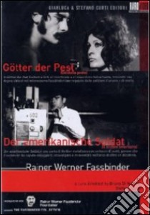 Fassbinder: Gotter der pest. Der amerikanishe soldat. Con DVD (cofanetto) libro di Causo