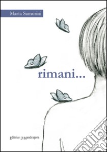 Rimani libro di Samorini Marta