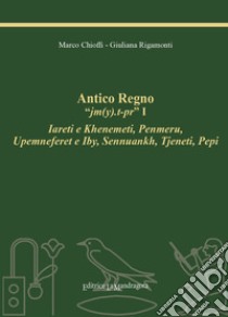 Antico regno libro di Chioffi Marco; Rigamonti Giuliana