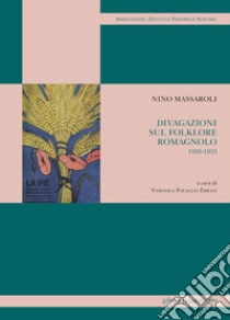 Divagazioni sul folklore romagnolo 1920-1933 libro di Massaroli Nino; Focacci Errani V. (cur.)