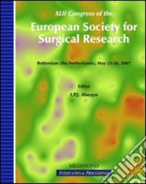 Fourty-second Congress of the European society for surgical research (Rotterdam, 23-26 May 2007) libro di Alwayn I. P. (cur.)