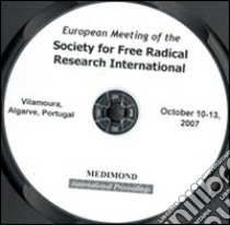 European meeting of the Society for free radical research international (Vilamoura, 10-13 October 2007). CD-ROM libro