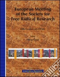 Europe meeting of the Society for free radical research (Berlin, Germany, July 5-9, 2008) libro di Grune T. (cur.)