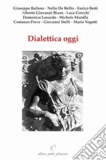 Dialettica oggi libro di Grecchi L. (cur.)