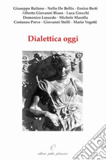 Dialettica oggi libro