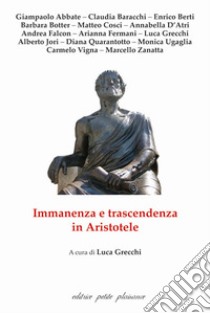 Immanenza e trascendenza in Aristotele libro di Grecchi L. (cur.)