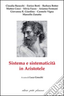 Sistema e sistematicità in Aristotele libro di Grecchi L. (cur.)