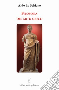 Filosofia del mito greco. Themis, la dea del giustoconsiglio libro di Lo Schiavo Aldo; Fiorillo C. (cur.)