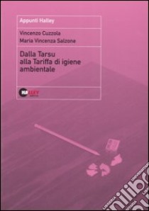 Dalla Tarsu alla tariffa di igiene ambientale libro di Cuzzola Vincenzo - Salzone M. Vincenza