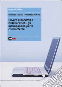 Lavoro autonomo e collaborazioni: gli adempimenti per il committente libro di Cuzzola Vincenzo - Mafrica Antonella