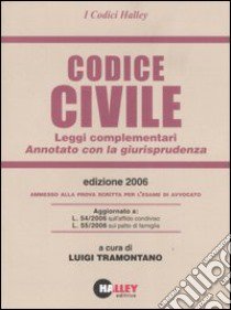 Codice civile 2006. Leggi complementari. Annotato con la giurisprudenza libro