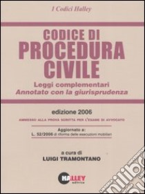 Codice di procedura civile 2006. Leggi complementari. Annotato con la giurisprudenza libro