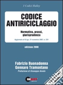 Codice Antiriciclaggio - Normativa, Prassi, Giurisprudenza libro di Gennaro Tramontano; Fabrizio Buonadonna