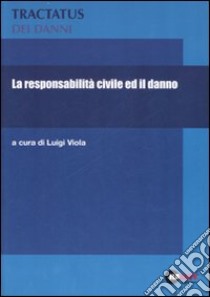 La responsabilità civile ed il danno (1) libro