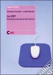 Iva 2007. Prontuario dei servizi dei Comuni libro di Cuzzola Vincenzo - Masullo Lidia