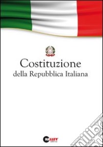 La Costituzione della Repubblica Italiana libro