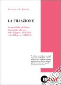 La filiazione libro di Arciuli Francesca R.