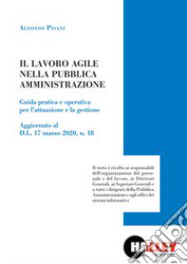 Il lavoro agile nella pubblica amministrazione libro di Pisani Alfonso