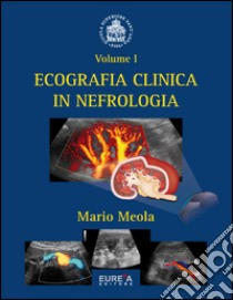 Ecografia clinica in nefrologia libro di Meola Mario