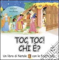 Toc, toc! Chi è? Un libro di Natale con le finestrelle libro di Howie Vicki - McLean Moira