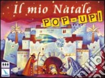 Il mio Natale pop-up! libro di Ferraresso Luigi