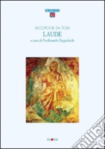 Le laude libro di Iacopone da Todi; Pappalardo F. (cur.)